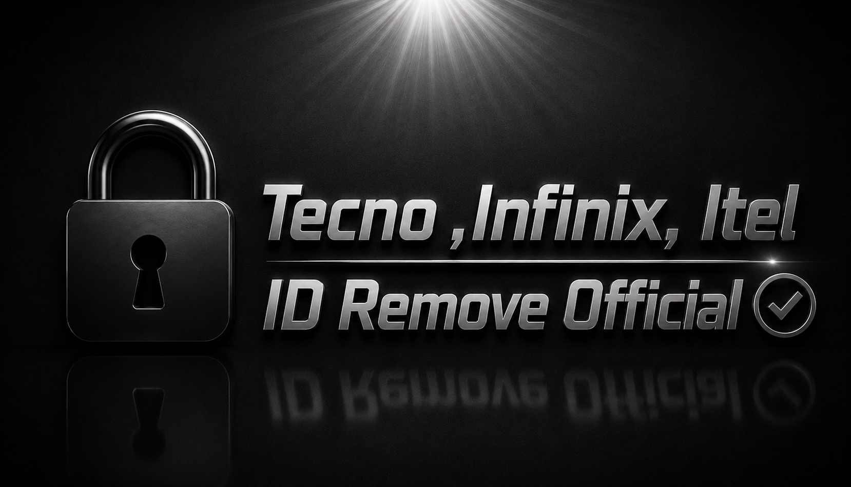 TECNO/INFINIX [ ID Removal - Cloud ID ] Officially OFF (All Models Supported) instant Auto Api ✅